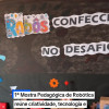 1ª Mostra Pedagógica de Robótica: Criatividade e Inovação dos Alunos
