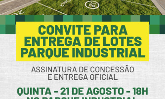 ENTREGA DE LOTES DO PARQUE INDUSTRIAL