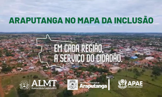 ARAPUTANGA NO MAPA DA INCLUSÃO DA ALMT