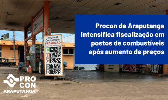 PROCON FISCALIZA AUMENTO DE PREÇO DE COMBUSTÍVEL