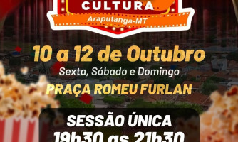 Cine Cultura em Araputanga: Cinema na Praça (10 a 12 de outubro)