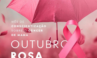 Outubro Rosa: Mulher forte se cuida e se protege