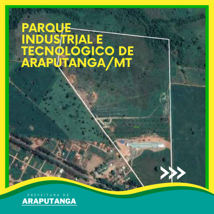 Parque industrial e Tecnológico de Araputanga quer saber: