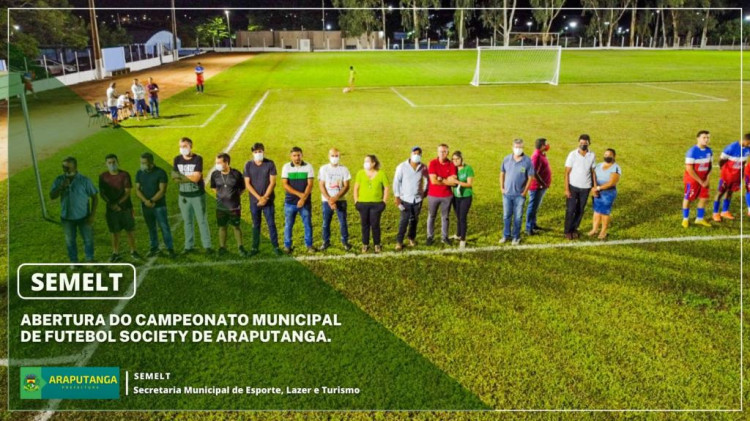 Abertura do Campeonato Municipal de Futebol Society de Araputanga.