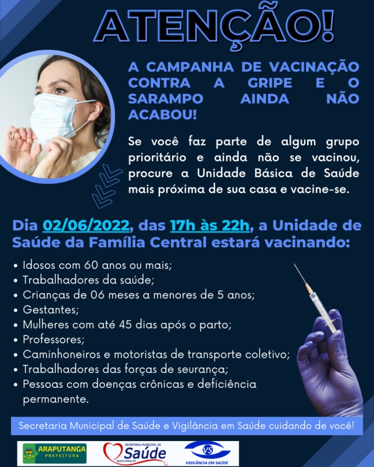 Atenção População Araputanguense: A Campanha de Vacinação contra a Gripe e o Sarampo ainda não acabou!