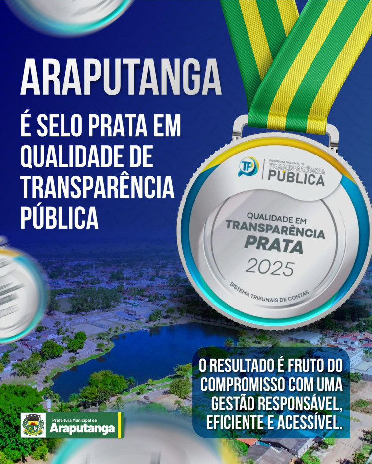 ARAPUTANGA É SELO PRATA EM TRANSPARÊNCIA PÚBLICA