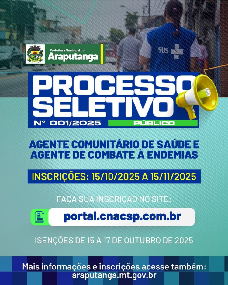 Araputanga: Inscrições Abertas para o Processo Seletivo 01/2025 — Vagas para ACS e ACE (15/10 a 15/11)